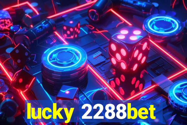 lucky 2288bet